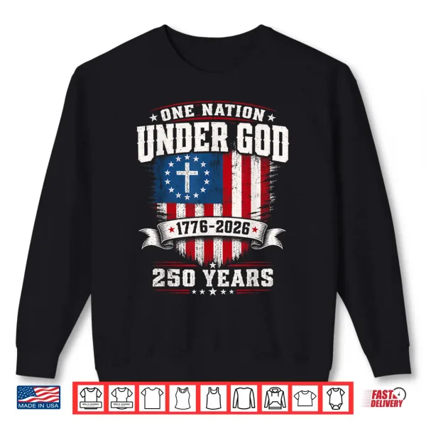 Sweatshirt Freedom 250th Anniversary U S A Flag Christian God Patriotic Shirt