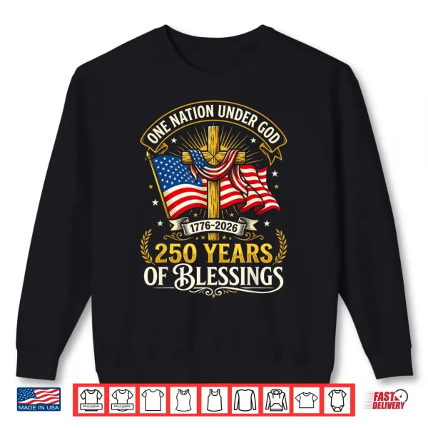 Sweatshirt Freedom 250th Anniversary USA Flag Christian God Patriotic Shirt