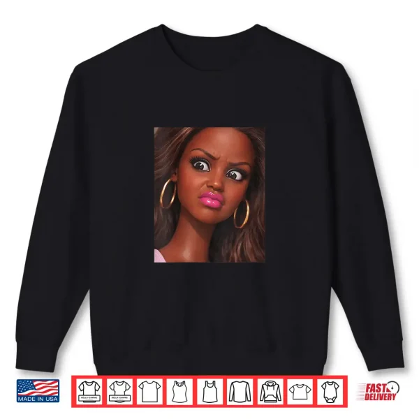 Sweatshirt Funny Creepy Doll Face Meme Expression Hilarious Sarcastic Shirt