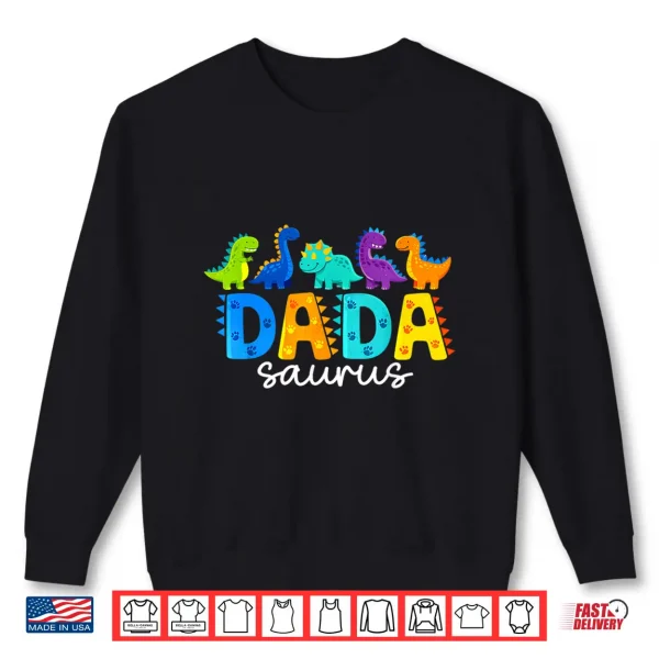 Sweatshirt Funny Dadasaurus T Rex Dinosaur Dad Dada Saurus Fathers Day Shirt