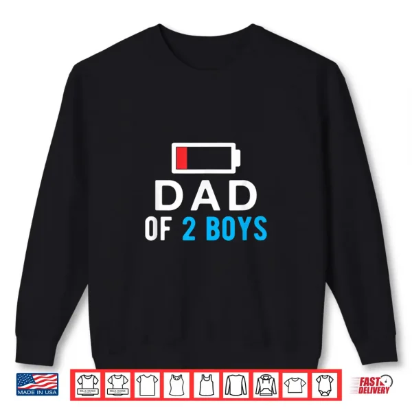 Funny Father'S Day Shirt Dad Of 2 Boys Shirt Gift Idea 2 Sweatshirt Funny Fathers Day Shirt Dad of 2 Boys Shirt Gift Idea
