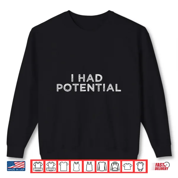 Sweatshirt Funny Physics Teacher I Had Potential Science Shirt