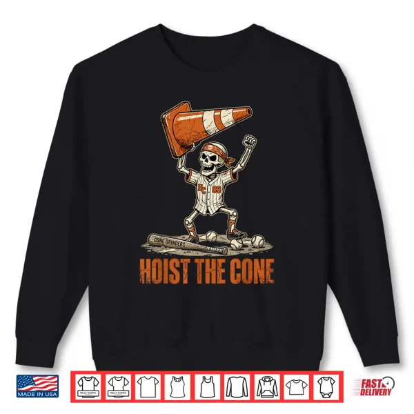 Sweatshirt Funny Pirates Hoist The Cone Baseball Saying for Fans Shirt