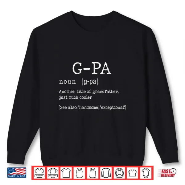 G Pa Definition Father'S Day Funny Grandfather Grandpa Noun Shirt 2 Sweatshirt G Pa Definition Fathers Day Funny GrandFather Grandpa Noun Shirt