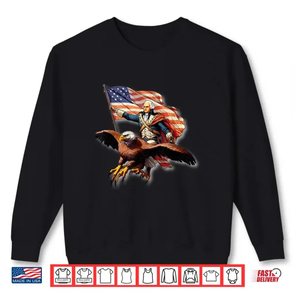 Sweatshirt George Washington Riding A Bald Eagle Patriotic Woman Man Shirt
