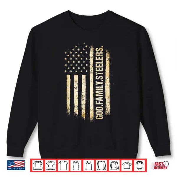 God Family Steelers Pro Us American Flag Father'S Day Shirt 2 Sweatshirt God Family Steelers Pro US American Flag Fathers Day Shirt