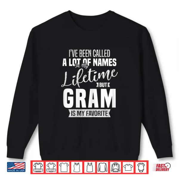 Sweatshirt Gram is My Favorite Name Grandma Mothers Day Quote Shirt