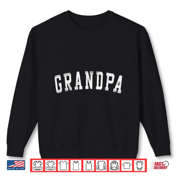 Sweatshirt Grandpa Classic Bold Font Fathers Day Grandpa Shirt
