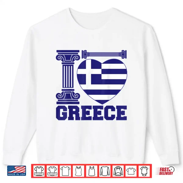 Greece Independence Day I Love Greece Flag Heart Kid Women Shirt 2 Sweatshirt Greece Independence Day I Love Greece Flag Heart Kid Women Shirt