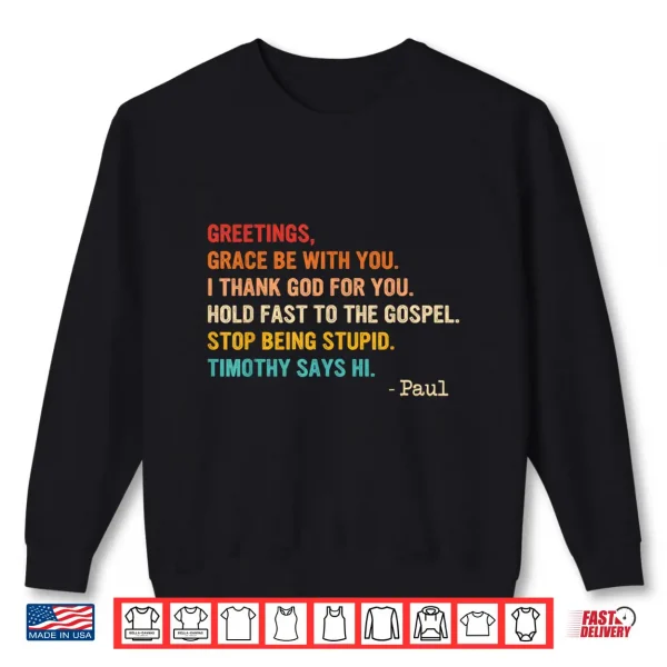 Sweatshirt Greetings Grace Be with You I Thank God for You Shirt