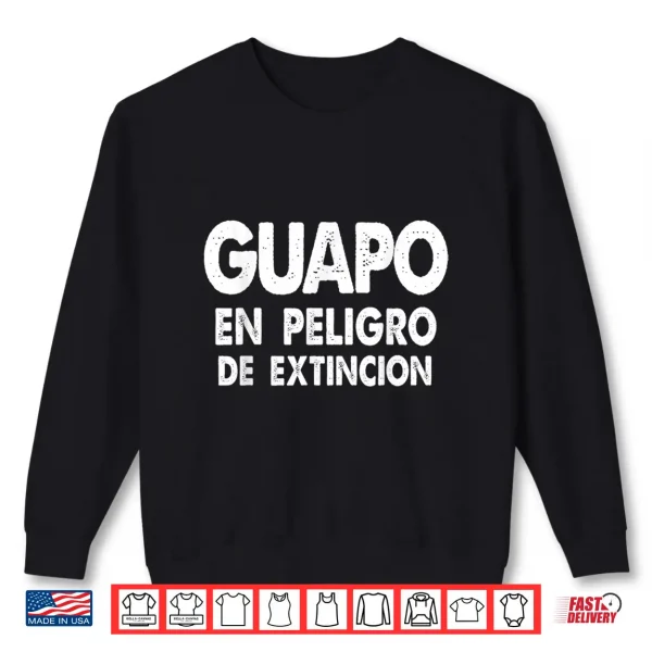 Sweatshirt Guapo En Peligro De Extincion Retro Distress Humor Hispano Shirt