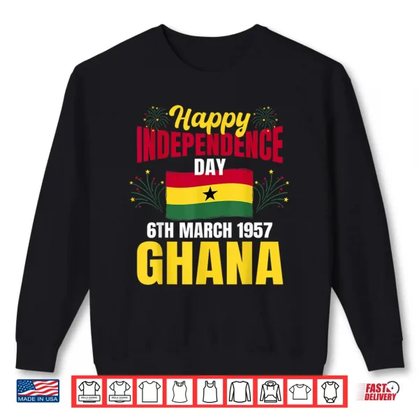 Happy Independence Day Ghana Ghanaian History Pride Shirt 2 Sweatshirt Happy Independence Day Ghana Ghanaian History Pride Shirt