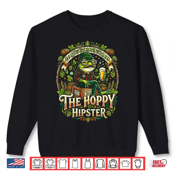 Hoppy Hipster Frog Mustache Beer Lover Ipa Brew Merch Design Shirt 2 Sweatshirt Hoppy Hipster Frog Mustache Beer Lover IPA Brew Merch Design Shirt