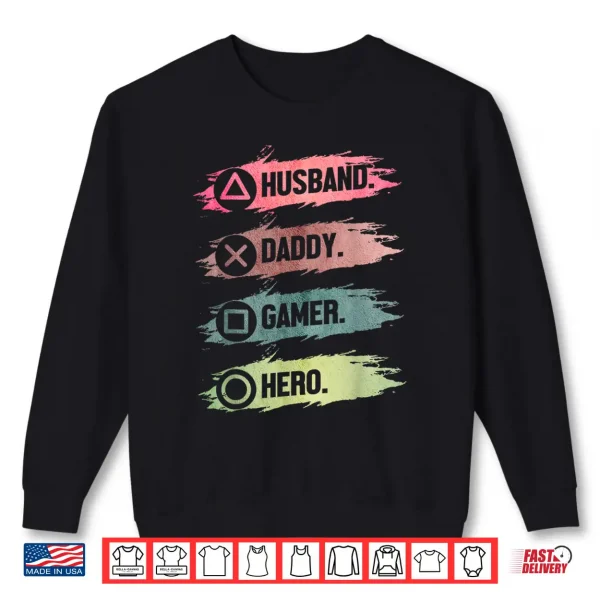 Sweatshirt Husband Daddy Gamer Hero Funny Gaming Dad Fathers Day Shirt