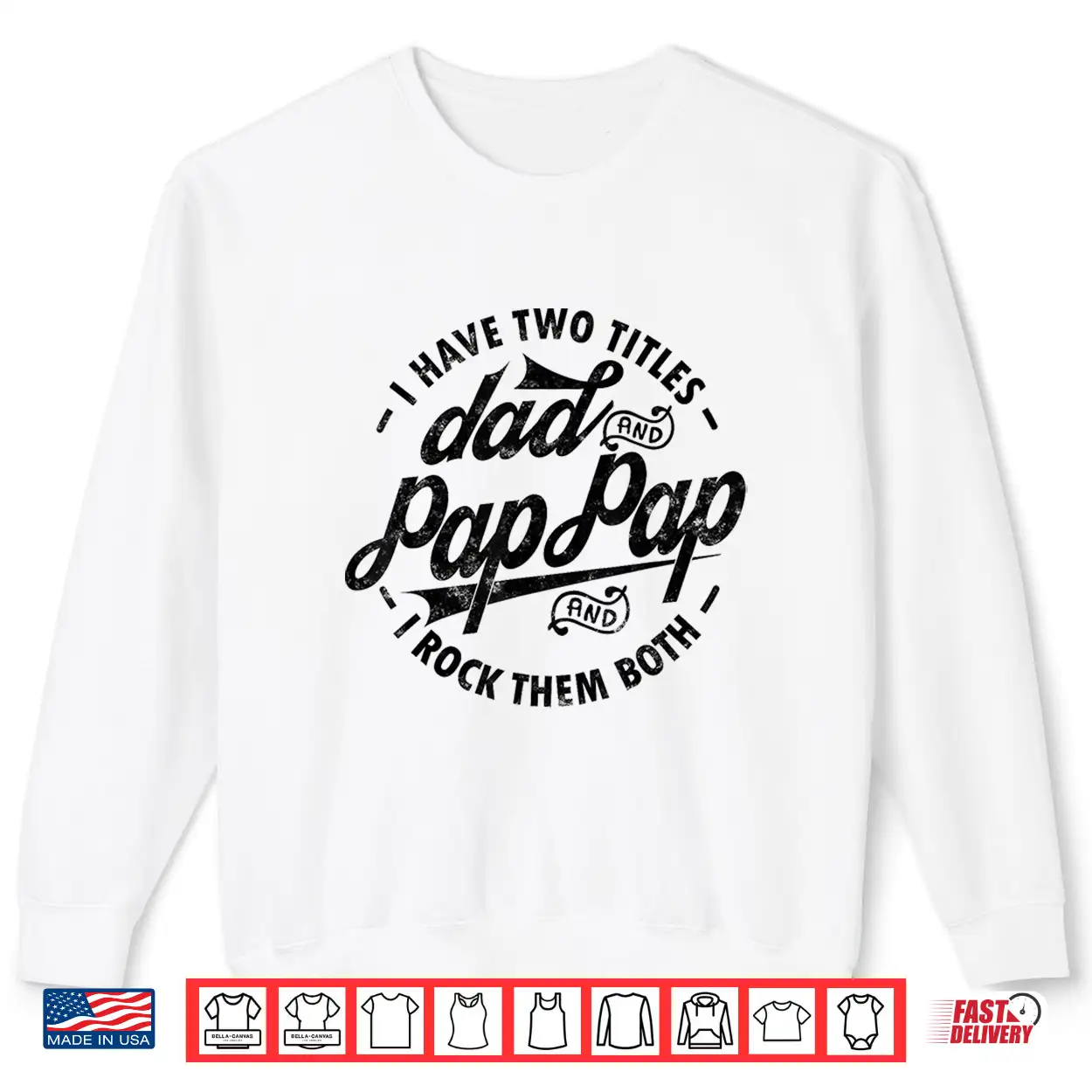 I Have Two Titles Dad & Pap Pap I Rock Them Both Gift Pap Shirt I Have Two Titles Dad & Pap Pap I Rock Them Both Gift Pap Shirt