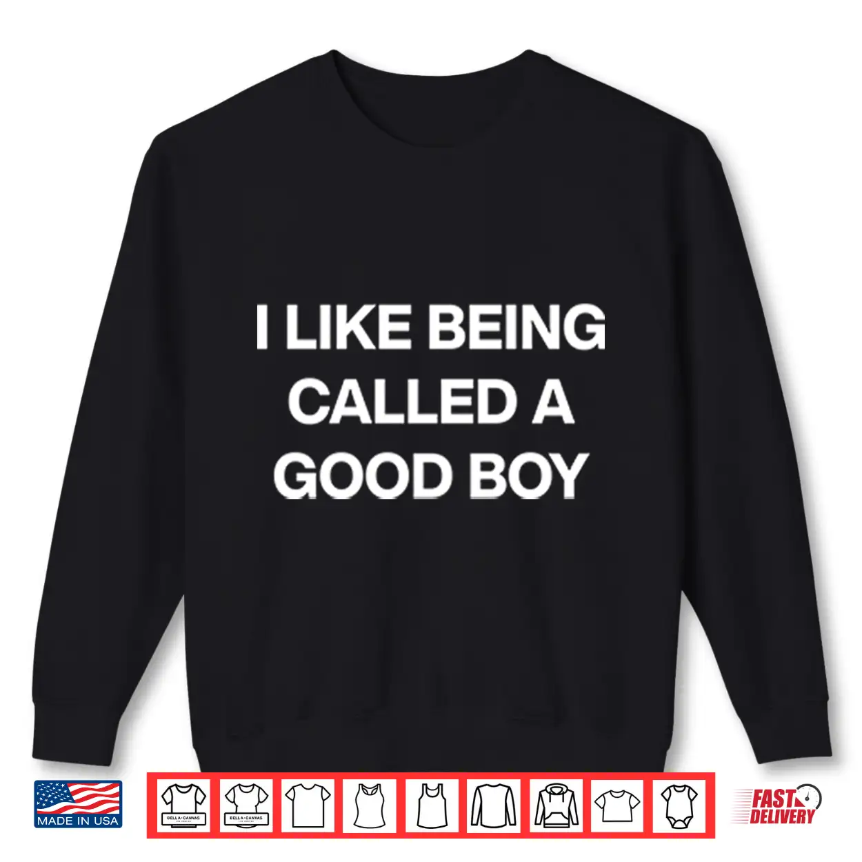 I Like Being Called A Good Boy Shirt I Like Being Called A Good Boy Shirt