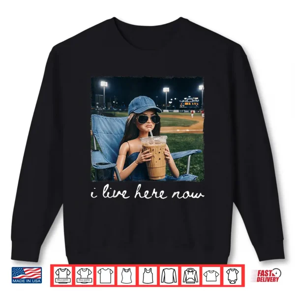 I Live Here Now Funny Ballfield Baseball Shirt 2 Sweatshirt I Live Here Now Funny Ballfield Baseball Shirt