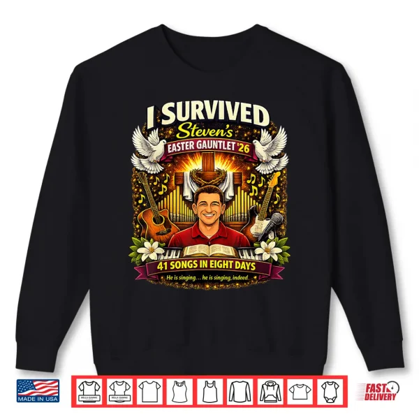 I Survived Steven'S Easter Gauntlet 2026 41 Songs In 8 Days Shirt 2 Sweatshirt I Survived Stevens Easter Gauntlet 2026 41 Songs in 8 Days Shirt