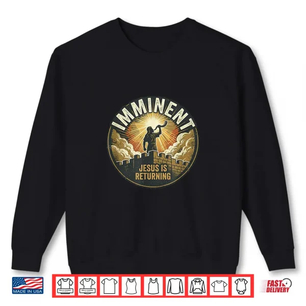 Sweatshirt Imminent Rapture Watchman Sounding the Alarm Shirt