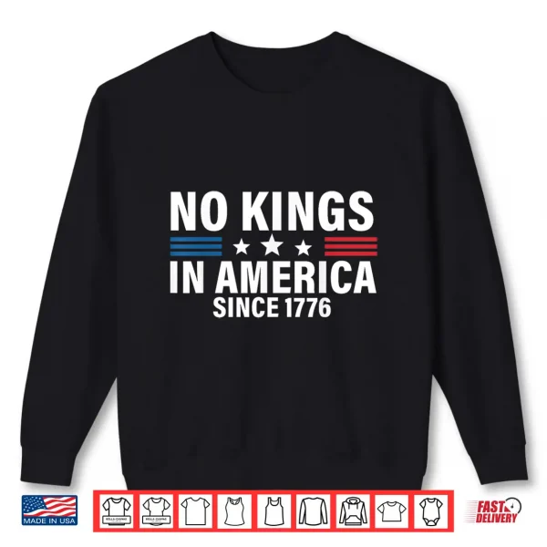 Sweatshirt Independence day 4th of july 1776 no kings Shirt