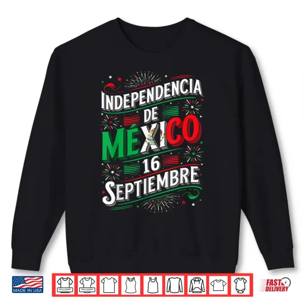 Independencia De Mexico 16 September Independence Day Shirt 2 Sweatshirt Independencia De Mexico 16 September Independence Day Shirt