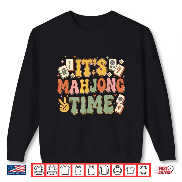Sweatshirt Its Mahjong Time Funny Mahjong Game Lover Mah Jong Player Shirt