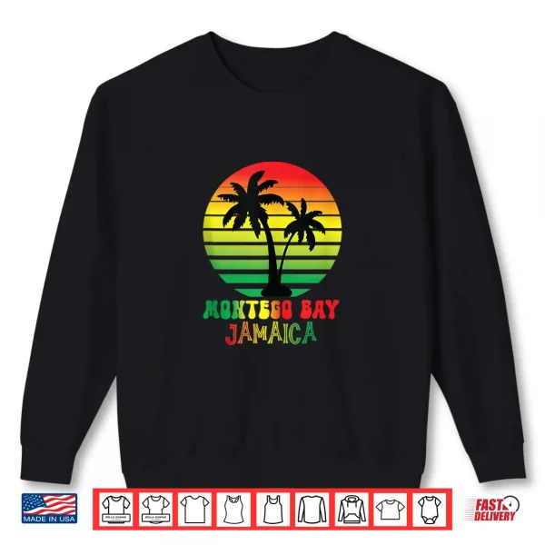 Jamaica Vacation Montego Bay Jamaica Souvenirs Shirt 2 Sweatshirt Jamaica Vacation Montego Bay Jamaica Souvenirs Shirt