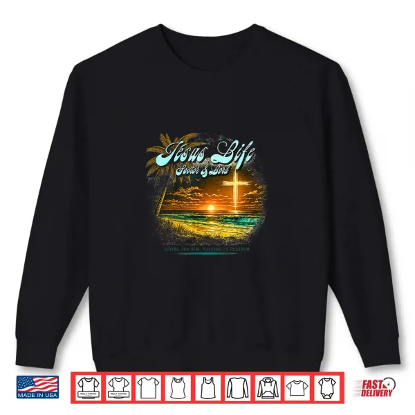 Sweatshirt Jesus Life at Sunset Beach Shirt