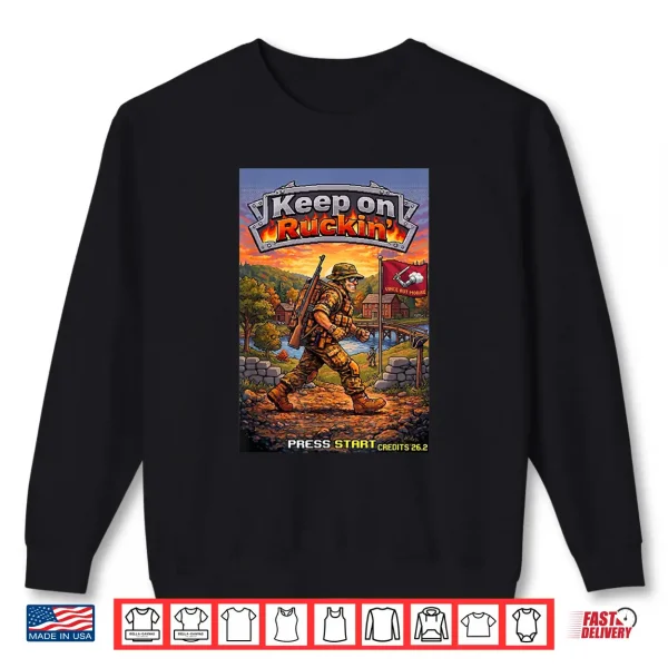 Sweatshirt Keep on Ruckin Shirt
