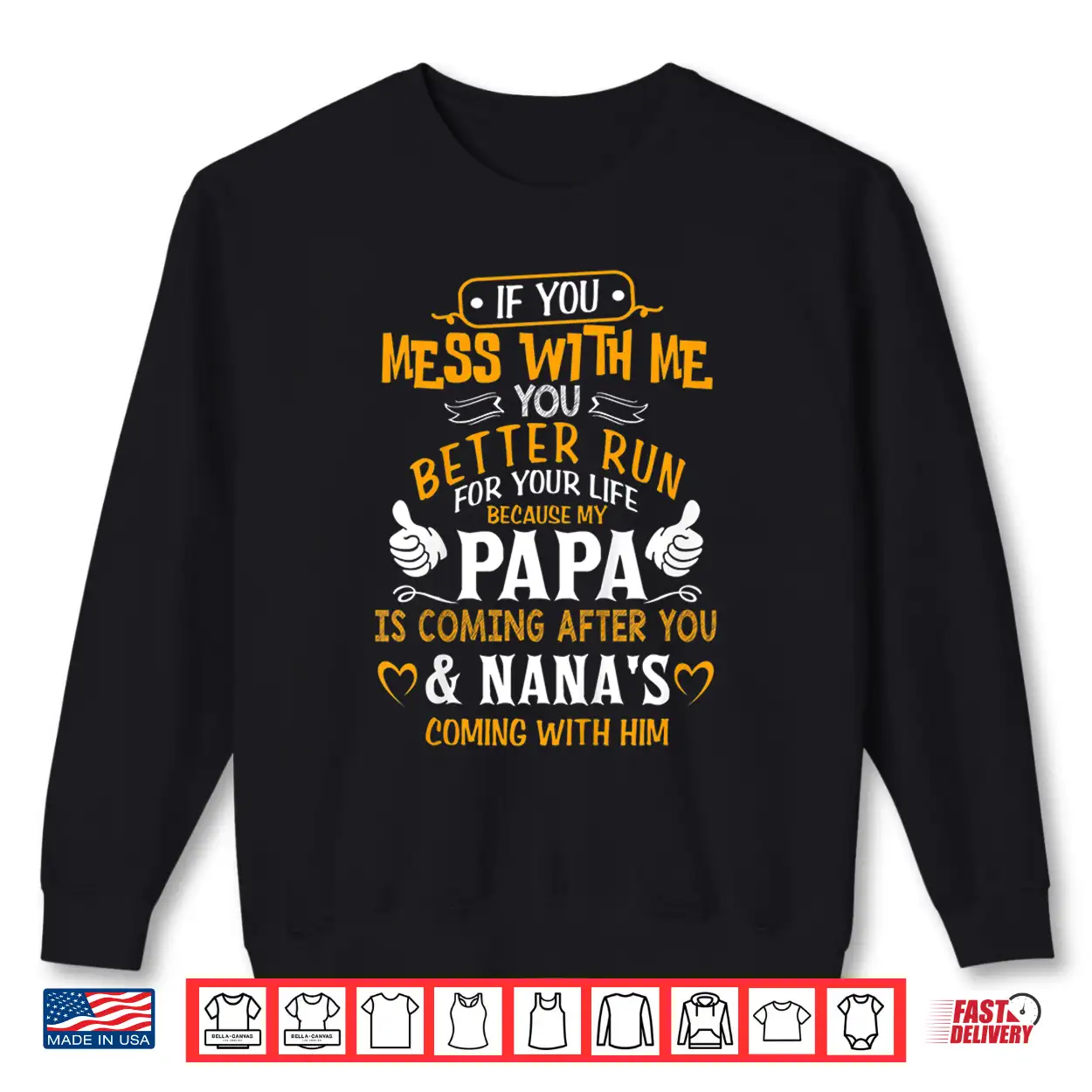 Kids Funny If You Mess With Me My Papa And Nana Is Coming Shirt Kids Funny If You Mess With Me My Papa And Nana Is Coming Shirt