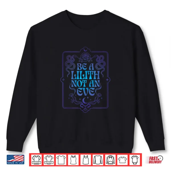 Sweatshirt Lilith Not Eve Witchy Alt Girl Dark Feminine Shirt