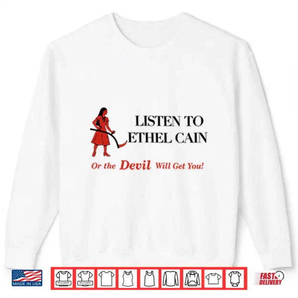 Sweatshirt Listen To Ethel Cain Or Devil Will Get You Shirt