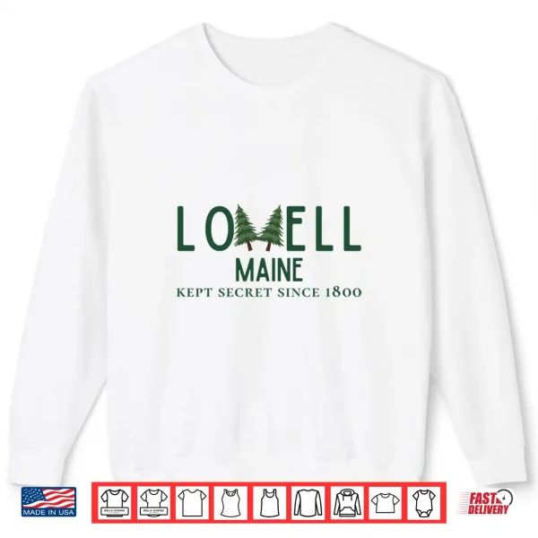 Sweatshirt Lovell Maine Kept Secret Since Eighteen Hundred Shirt