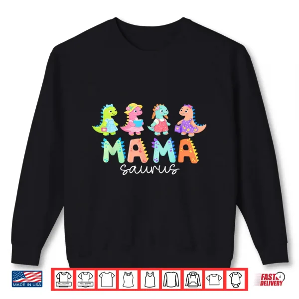 Sweatshirt Mamasaurus T rex Dinosaur Funny Mama Saurus Mothers Day Shirt
