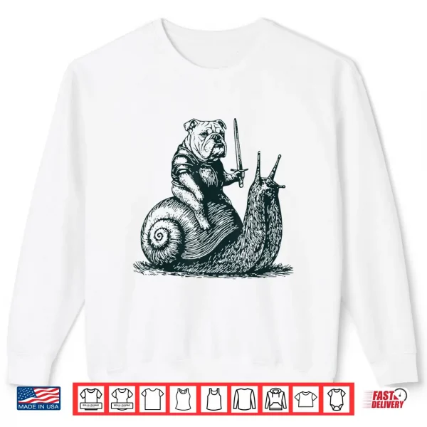 Sweatshirt Medieval Bulldog Knight Riding Snail Vintage Funny Dog Meme Shirt