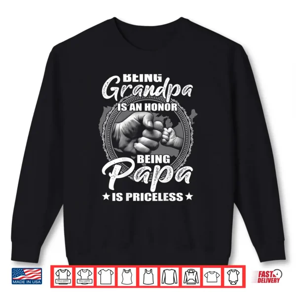 Sweatshirt Mens Being Grandpa Is An Honor Being PaPa is Priceless Shirt