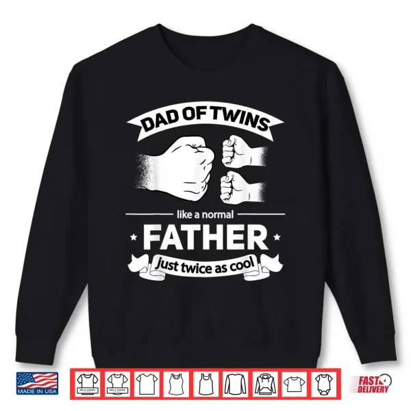 Mens Dad Of Twins 2022 Father Twice As Cool Twin Dad Father'S Day Shirt 2 Sweatshirt Mens Dad of Twins 2022 Father twice as cool Twin Dad Fathers Day Shirt