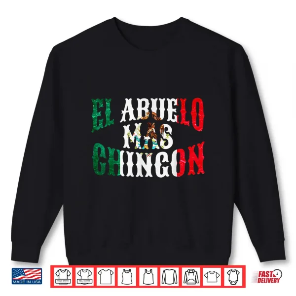 Mens El Abuelo Mas Chingon Mexican Spanish Grandpa Father'S Day Shirt 2 Sweatshirt Mens El Abuelo Mas Chingon Mexican Spanish Grandpa Fathers Day Shirt