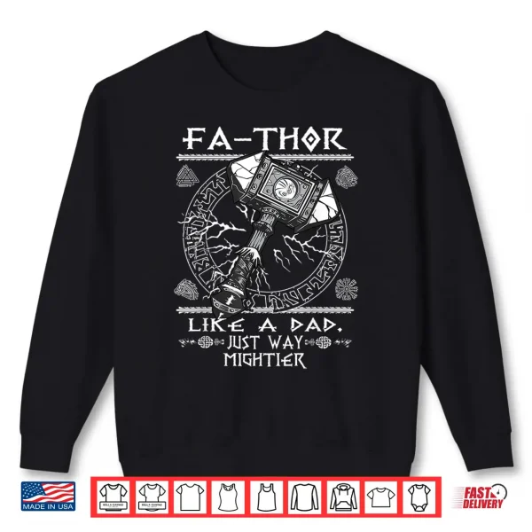 Mens Fathor Like A Dad Just Way Mightier Father'S Day Viking Shirt 2 Sweatshirt Mens Fathor Like A Dad Just Way Mightier Fathers Day Viking Shirt