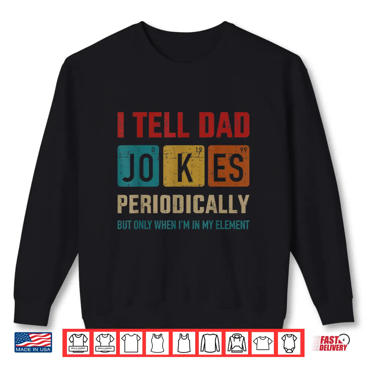 Mens I Tell Dad Jokes Periodically Element Vintage Father’S Day Shirt Mens I Tell Dad Jokes Periodically Element Vintage Father’S Day Shirt