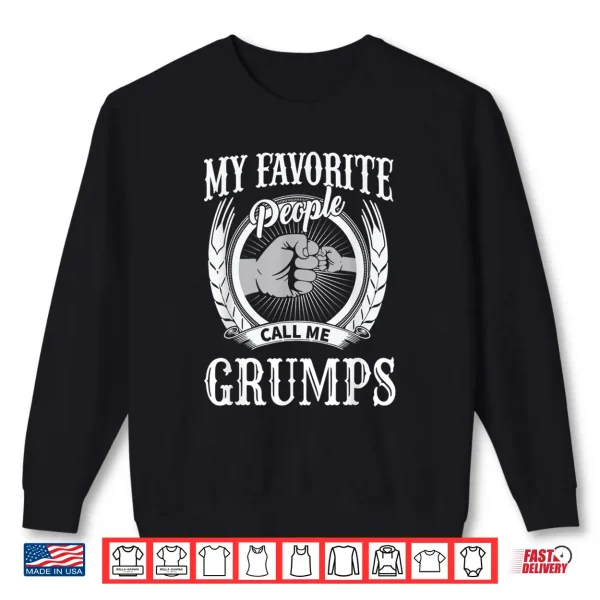 Sweatshirt Mens My Favorite People Call Me Grumps Fist Bump Special Grandpa Shirt