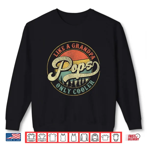 Sweatshirt Mens Pops Like a Grandpa Only Cooler Retro Gift Pops Dad Grandpa Shirt