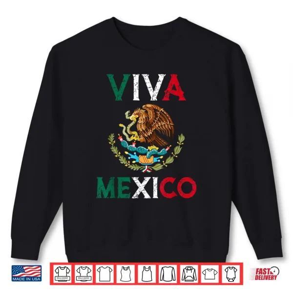 Mexican Independence Day Mexico Eagle Mexico Viva Mexico Shirt 2 Sweatshirt Mexican Independence Day Mexico Eagle Mexico Viva Mexico Shirt