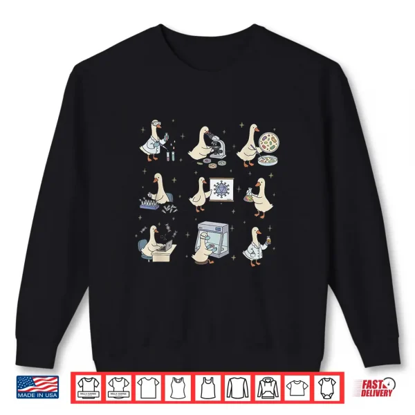 Sweatshirt Microbiologist Silly Goose Funny Biochemist Lab Tech MLS MLT Shirt