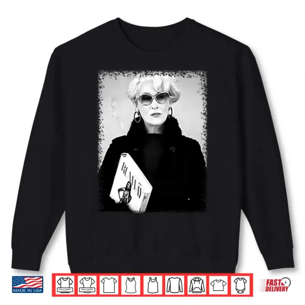 Sweatshirt Miranda Priestly The Devil Wears Prada Shirt