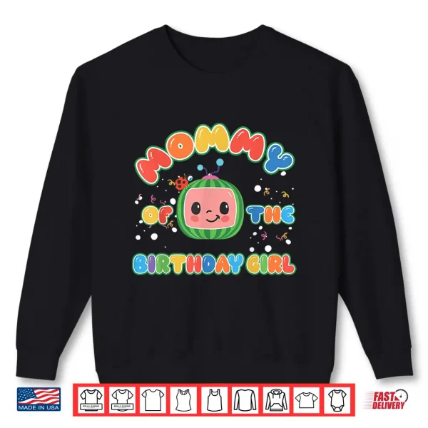 Sweatshirt Mommy of The Birthday Girl Funny Melon Family Matching Shirt