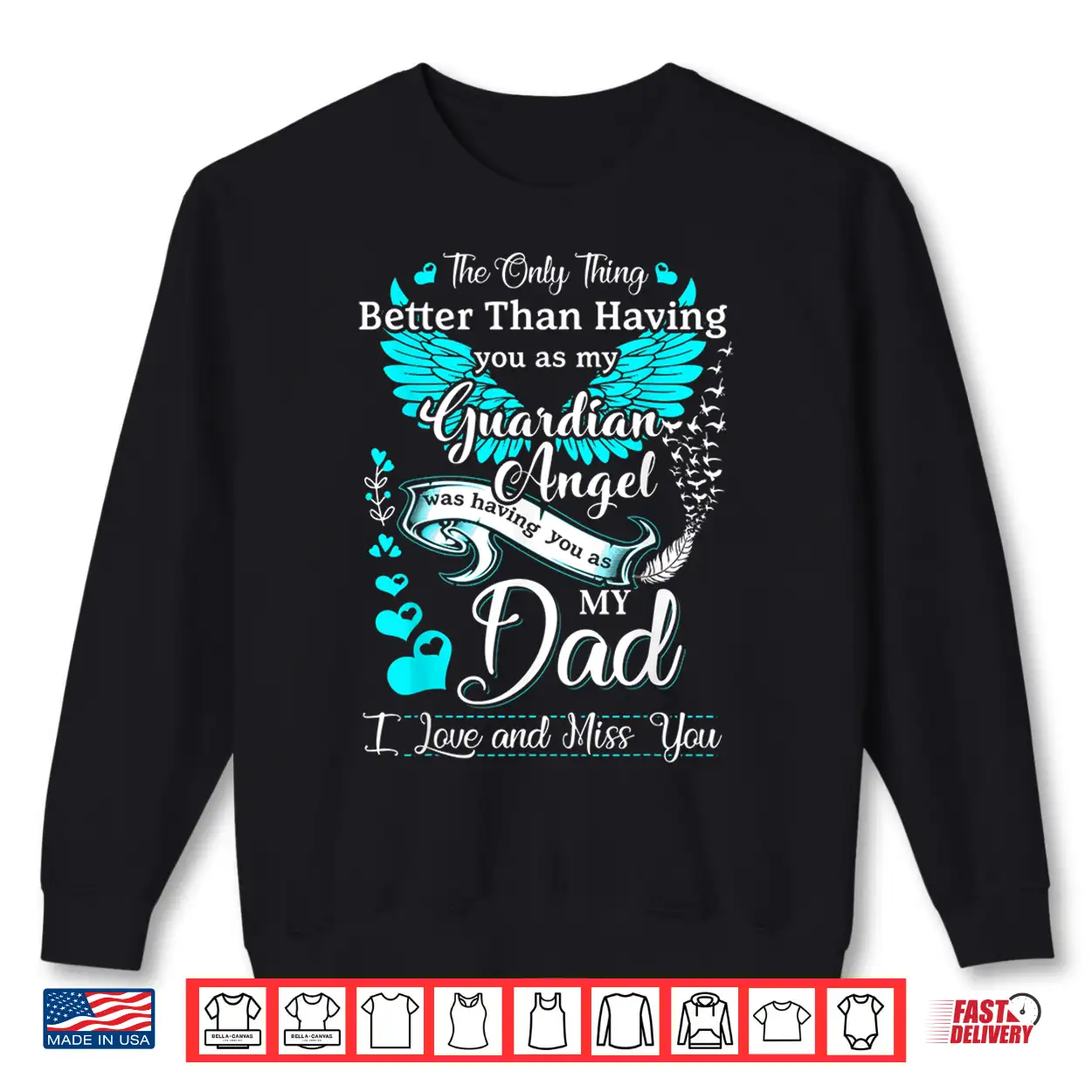 My Dad Is My Guardian Angel Missing My Dad In Heaven Shirt My Dad Is My Guardian Angel Missing My Dad In Heaven Shirt