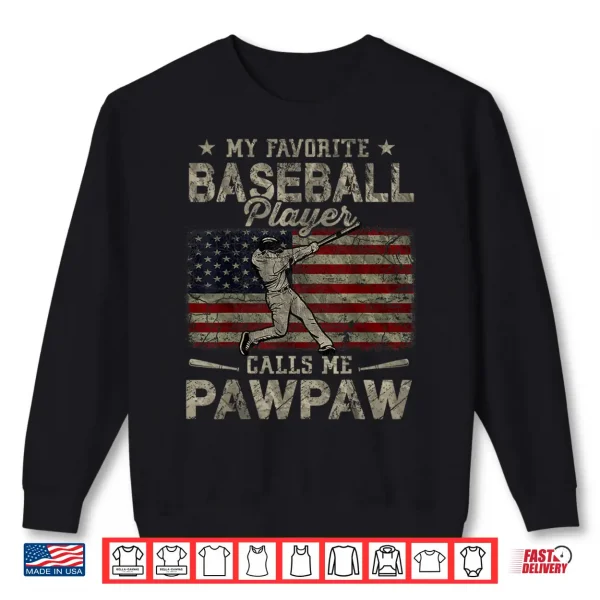 My Favorite Baseball Player Calls Me Pawpaw Father'S Day Shirt 2 Sweatshirt My Favorite Baseball Player Calls Me Pawpaw Fathers Day Shirt