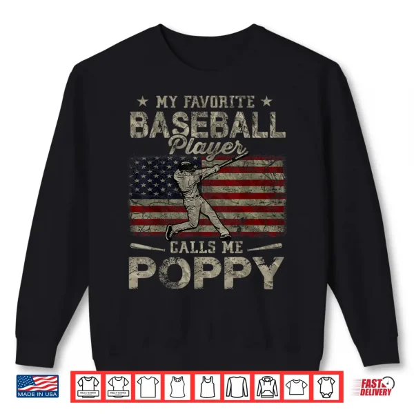 My Favorite Baseball Player Calls Me Poppy Father'S Day Shirt 2 Sweatshirt My Favorite Baseball Player Calls Me Poppy Fathers Day Shirt