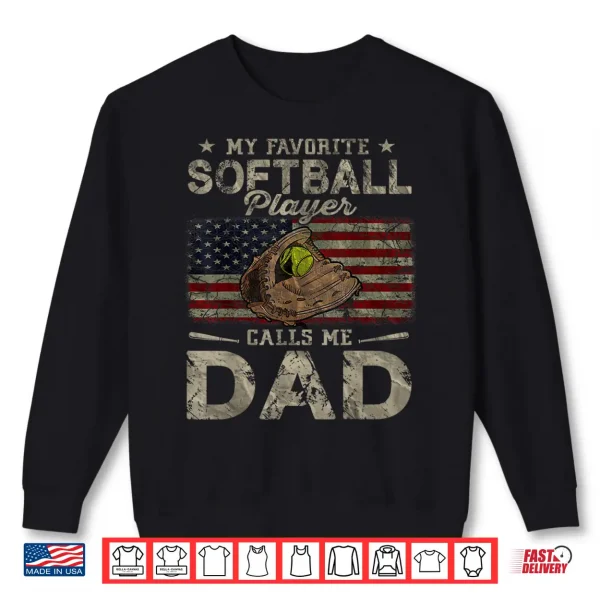 Sweatshirt My Favorite Softball Player Calls Me Dad Fathers Day Daddy Shirt